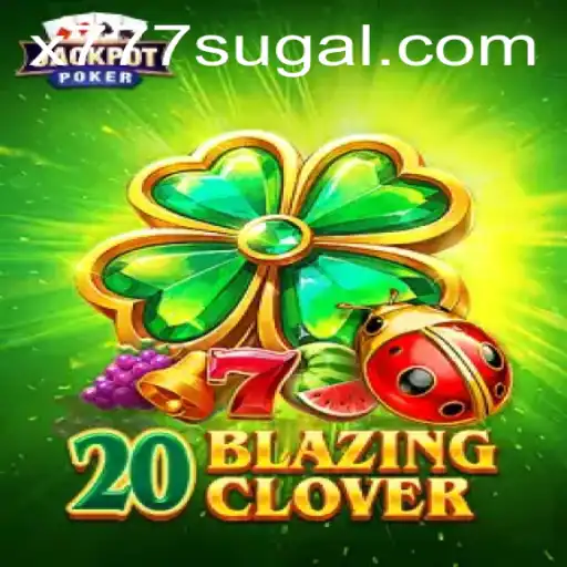 Explore the Thrilling World of 20BlazingClover and The Key to Winning with x777
