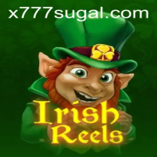 Exploring the World of IrishReels: The Thrilling Slot Adventure with x777